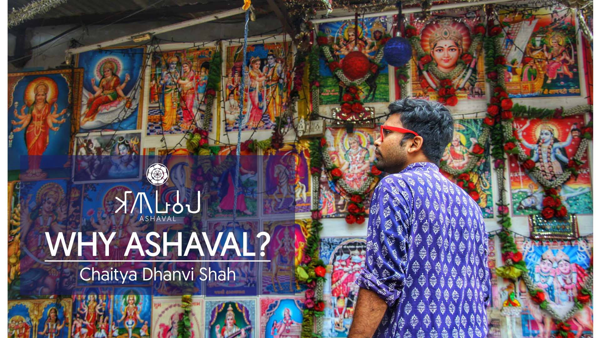 Why Ashaval? - A Diary of a Curator