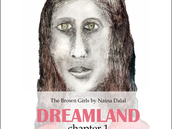The Brown Girls |  Dreamland | Ch 01