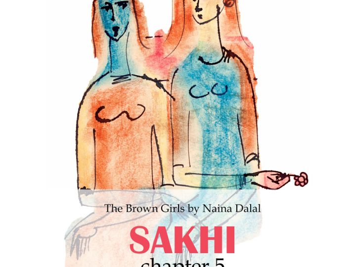 The Brown Girls | Sakhi | Ch 05