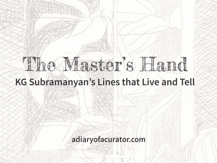 The Master’s Hand: KG Subramanyan’s Lines that Live and Tell