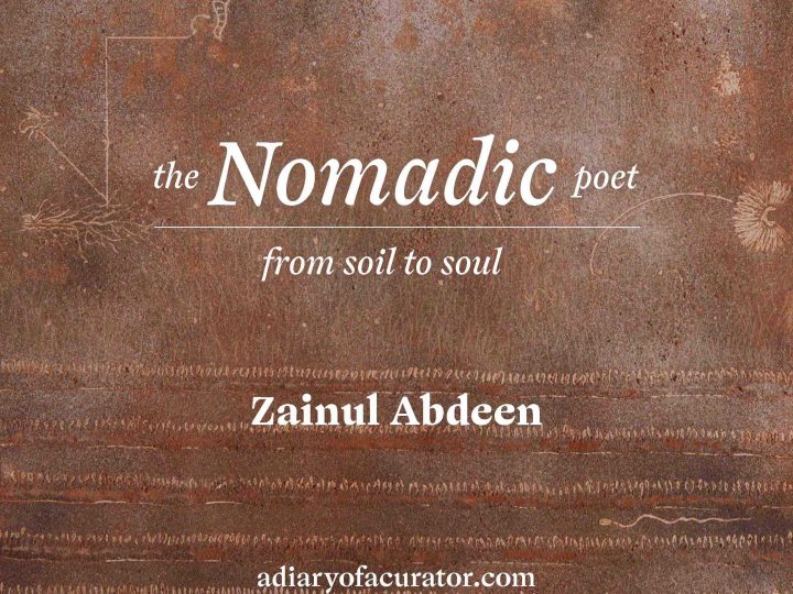 Zainul Abdeen | The Nomadic Poet